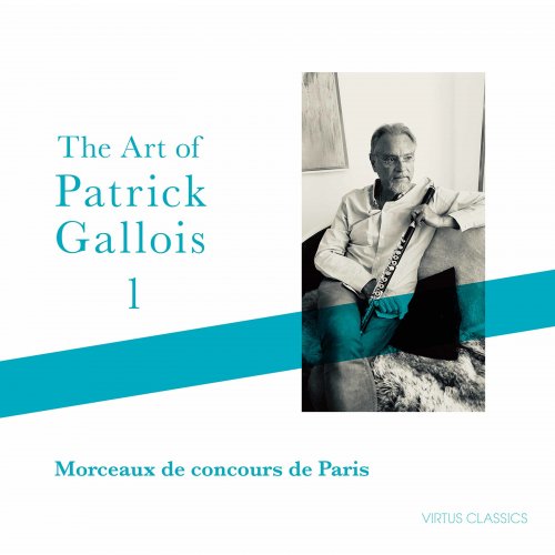Patrick Gallois & Kazunori Seo - The Art of Patrick Gallois, Vol. 1: Morceaux de concours de Paris (2020) [Hi-Res]