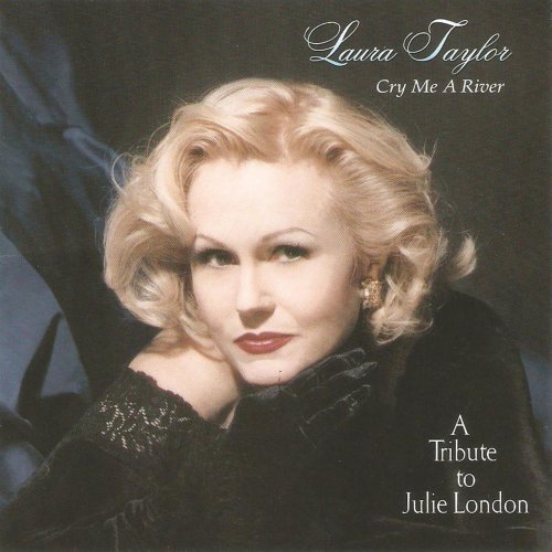 Laura Taylor - Cry Me a River (2012)