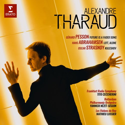 Alexandre Tharaud - Pesson, Abrahamsen & Strasnoy: Piano Concertos (2020) [Hi-Res]