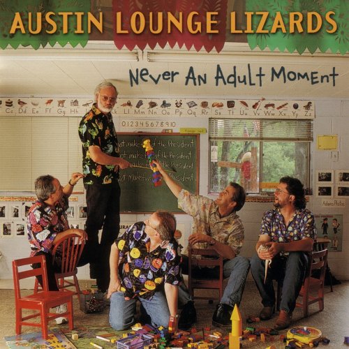 Austin Lounge Lizards - Never an Adult Moment (2000)