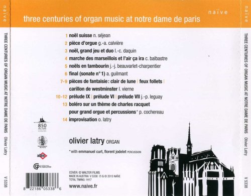 Oliver Latry - Three Centuries of Organ Music at Notre Dame De Paris (2013)