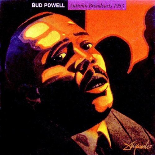 Bud Powell - Autumn Broadcast 1953 (1992)