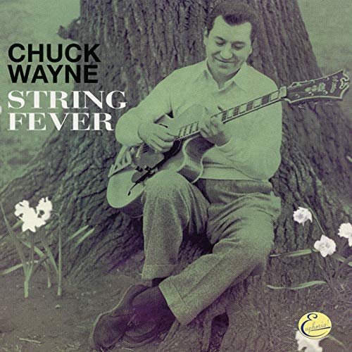 Chuck Wayne - String Fever (2001) [FLAC]