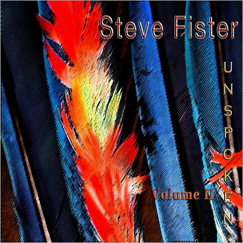 Steve Fister - Unspoken Vol. 2 (2007)