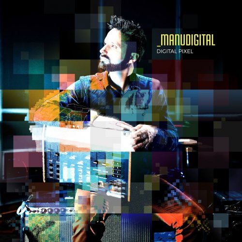 Manudigital - Digital Pixel (2016)