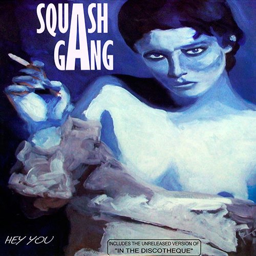 Squash Gang - Hey You (2011) [Vinyl, 12"]