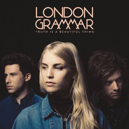 London Grammar - Truth Is a Beautiful Thing (Deluxe Edition) (2017) [Hi-Res]