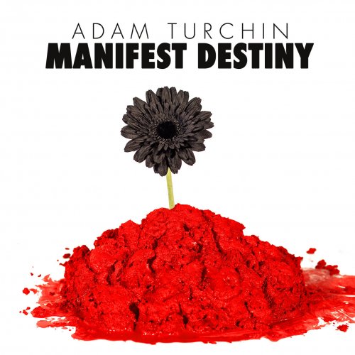 Adam Turchin - Manifest Destiny (2019) [Hi-Res]