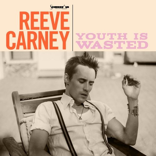 Reeve Carney - Youth Is Wasted (2016)