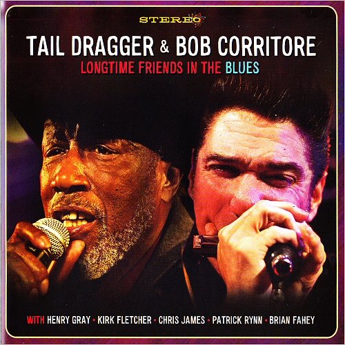Tail Dragger & Bob Corritore - Longtime Friends In The Blues (2012) [CD Rip]