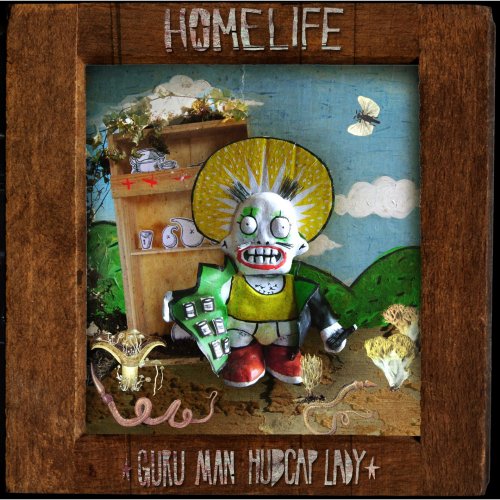 Homelife - Guru Man Hubcap Lady (2004) flac