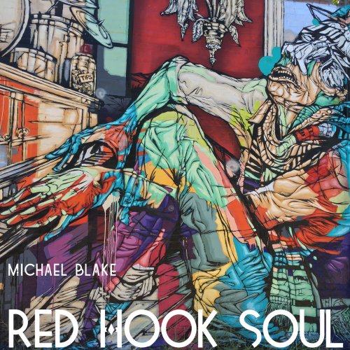 Michael Blake  - Red Hook Soul (2019) [Hi-Res]