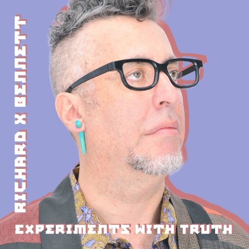 Richard X Bennett - Experiments With Truth (2019) [Hi-Res]
