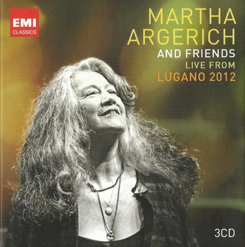 Martha Argerich - Martha Argerich and Friends: Live from the Lugano Festival 2012 (2013)