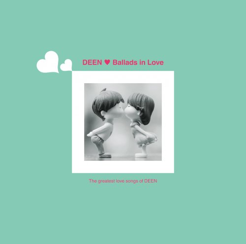 DEEN - Ballads in Love ～The greatest love songs of DEEN～ (2019) Hi-Res