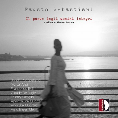 Various Artists - Fausto Sebastiani: Il paese degli uomini integri & Other Works (2020)