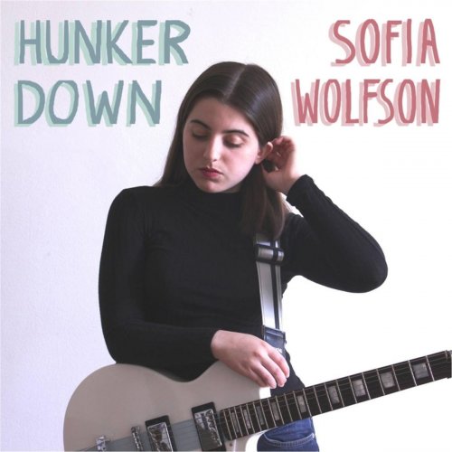 Sofia Wolfson - Hunker Down (2016)