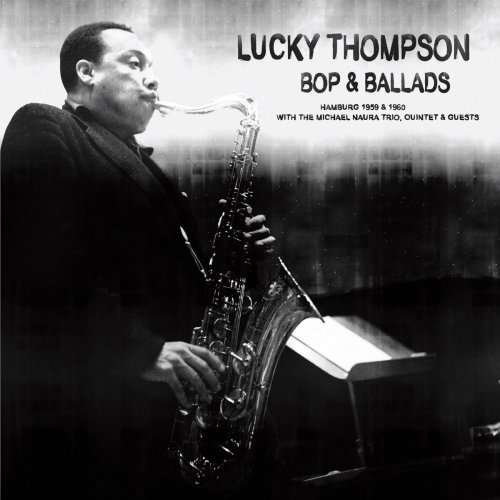Lucky Thompson - Bop & Ballads (2016)