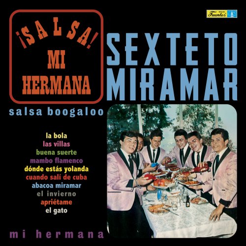 Sexteto Miramar - ¡Salsa! Mi Hermana (2018) [Hi-Res]