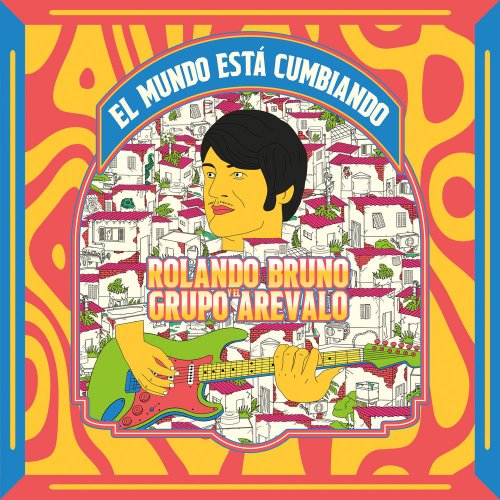 Rolando Bruno - El mundo está cumbiando (2019)