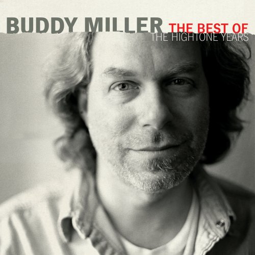 Buddy Miller - The Best Of The Hightone Years (2008/2020)