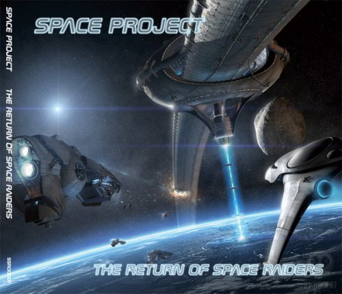 Space Project - The Return Of Space Raiders (2008)