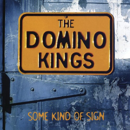 The Domino Kings - Some Kind Of Sign (2005/2020)