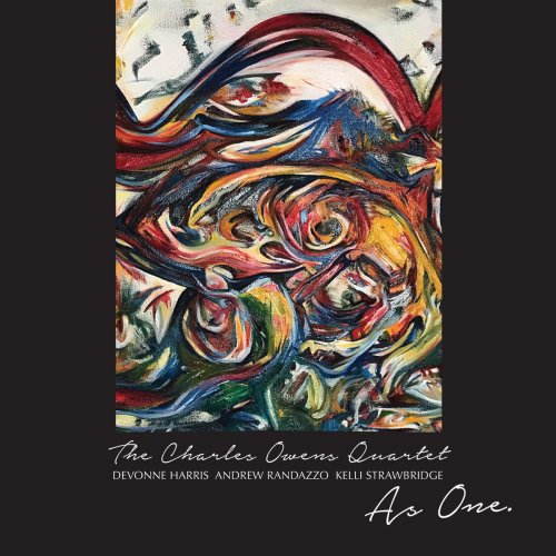 Charles Owens Quartet - As One (2017/2019)