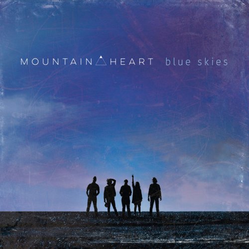 Mountain Heart - Blue Skies (2016) [Hi-Res]
