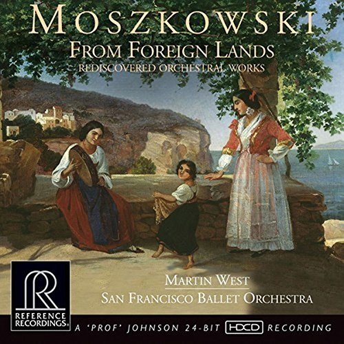 San-Francisco Ballet Orchestra, Martin West - Moszkowski: From Foreign Lands, Rediscovered Orchestral works (2016)