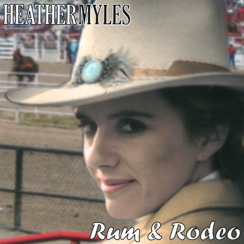 Heather Myles - Rum & Rodeo (2005/2020)