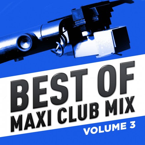 Best of Maxi Club Mix, Vol. 3 (2016)