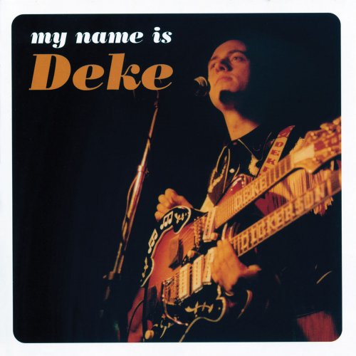 Deke Dickerson - My Name Is Deke (2004/2020)