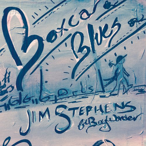 Jim Stephens - Boxcar Blues (2019) [Hi-Res]