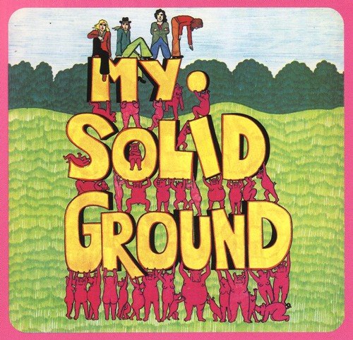 My Solid Ground – My Solid Ground (Reissue, Remastered) (1971/1997)