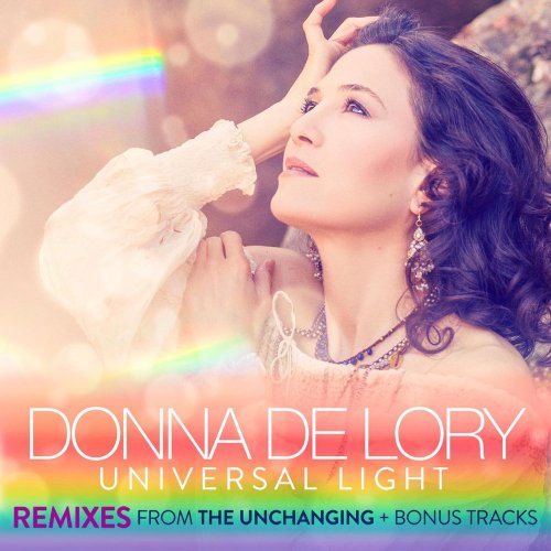 Donna De Lory - Universal Light Remixes (From the Unchanging) [Bonus Track Edition] (2015)