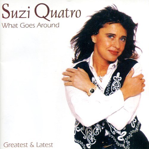 Suzi Quatro - What Goes Around - Greatest & Latest (1995)