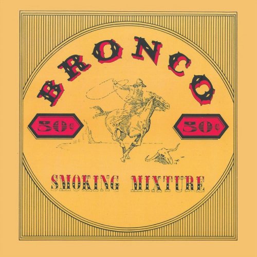 Bronco - Smoking Mixture (Reissue) (1973/2015)