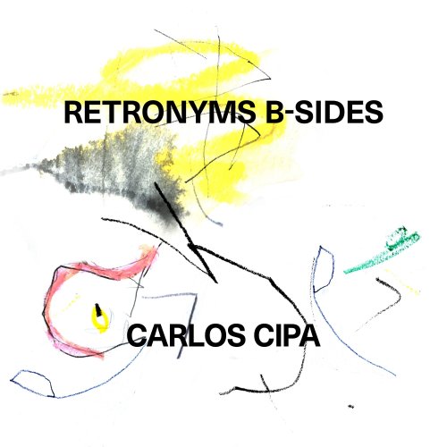 Carlos Cipa - Retronyms B-Sides (2020) [Hi-Res]