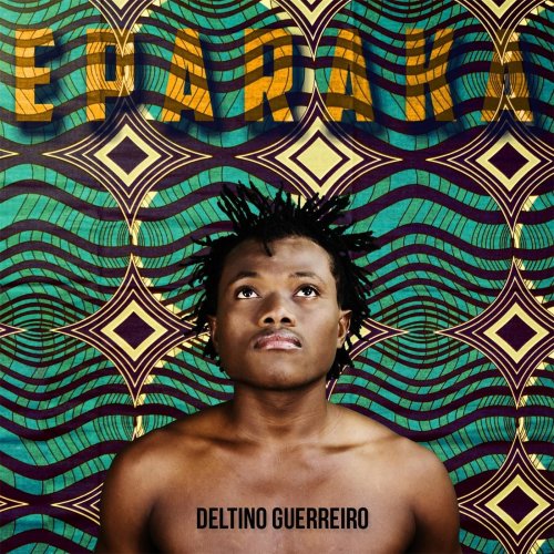 Deltino Guerreiro - Eparaka (2016)