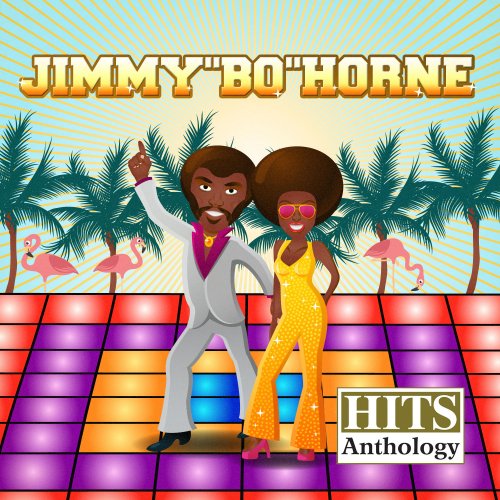 Jimmy "Bo" Horne - Hits Anthology (2012)