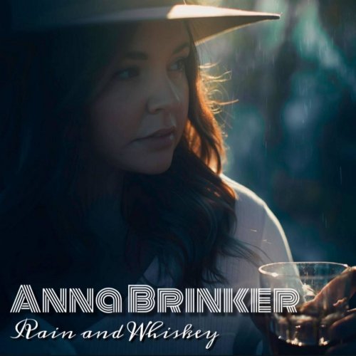 Anna Brinker - Rain and Whiskey (2020)