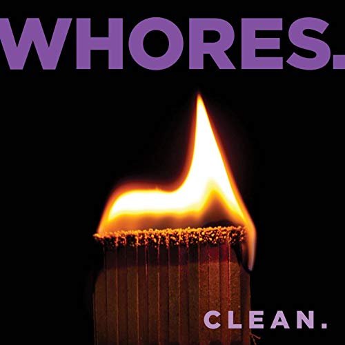 Whores. - Clean (2013)