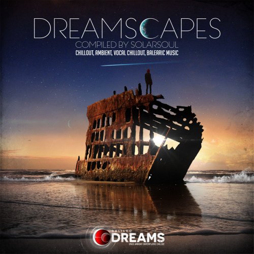 Dreamscapes (Compiled by Solarsoul) (2015)