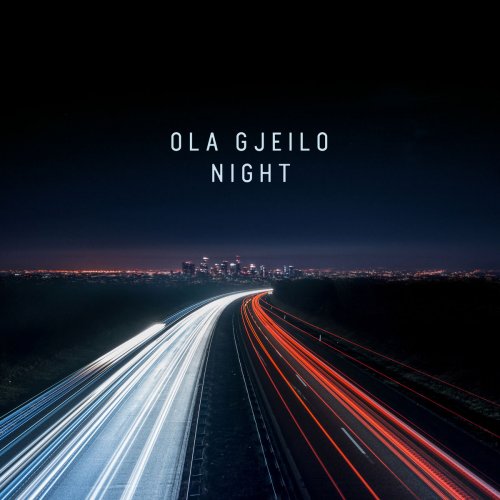Ola Gjeilo - Night (2020) [Hi-Res]