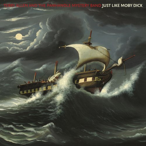 Terry Allen and the Panhandle Mystery Band - Just Like Moby Dick (2020) [Hi-Res]