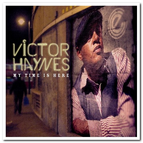 Victor Haynes - My Time Is Here (2014)