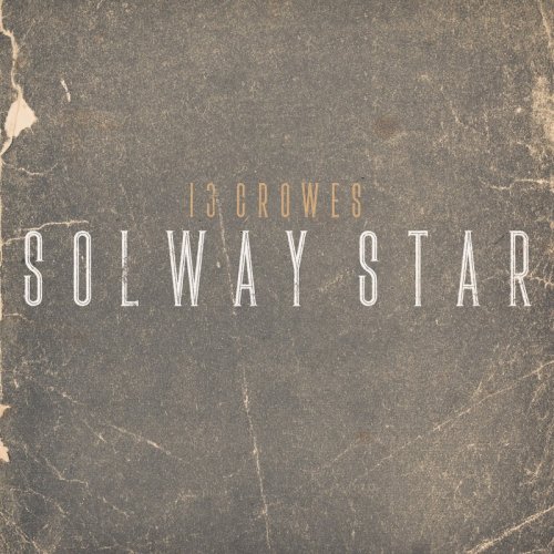 13 Crowes - Solway Star (2020)