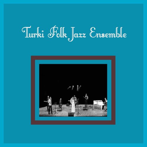 Turki Folk Jazz Ensemble - Turki Folk Jazz Ensemble (2020)