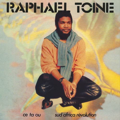 Raphael Toiné - Ce Ta Ou / Sud Africa Révolution (2020)